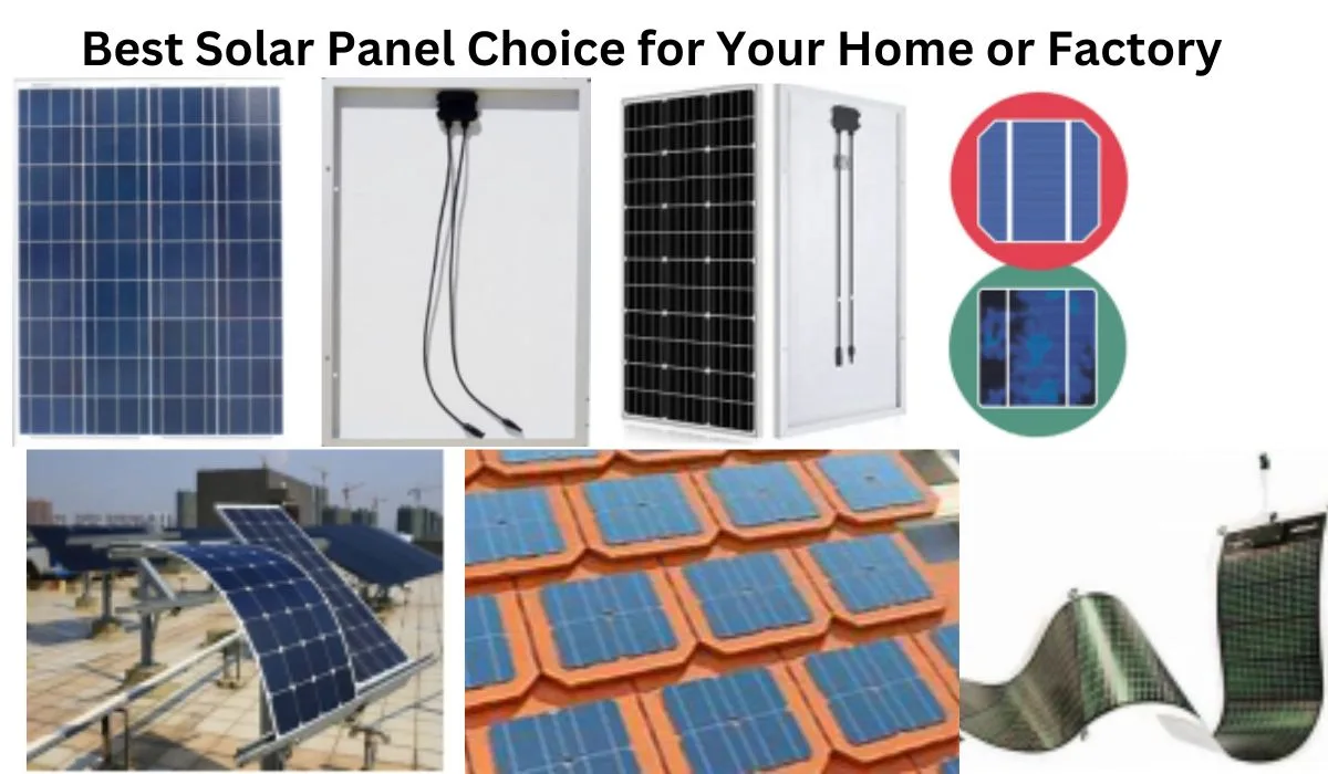 Best Solar Panel Choice for Your Home or Factory